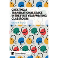 Creating a Transnational Space in the First Year Writing Classroom - Paperback