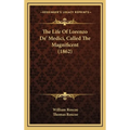 The Life Of Lorenzo De' Medici, Called The Magnificent (1862) - Hardcover