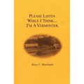 Please Listen While I Think . . . I'm A Vermonter - Paperback