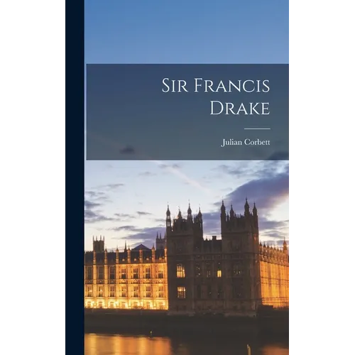 Sir Francis Drake - Hardcover