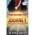 Considering the Journey: One Doctor's Perspective - Paperback