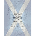 District Family Surnames of Scotland: A Companion Book to Scottish Clans and Their Associated Families - Paperback