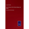 General History of the Christian Religion and Church: Volume Ninth Part the Second - Hardcover