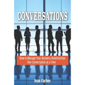 Conversations: How to Manage Your Business Relationships One Conversation at a Time - Paperback