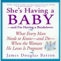 She's Having a Baby: --And I'm Having a Breakdown - Paperback