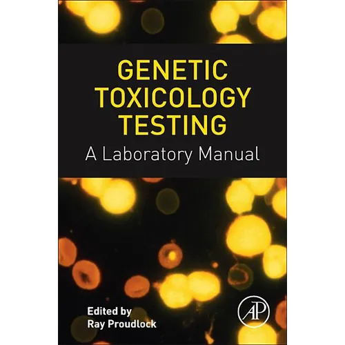 Genetic Toxicology Testing: A Laboratory Manual - Paperback