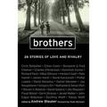 Brothers: 26 Stories of Love and Rivalry - Paperback