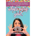 What's Eating You?: A Step-By-Step Guide to Finally Take Control of Your Emotional Eating - Paperback