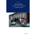 Bertille Bak. The Fairy Tale of the Real: La fiaba del reale - Paperback