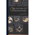 The History Of Freemasonry - Hardcover