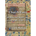 Church Latin: An Aid to the Appreciation of Our Lady's Little Office - Paperback
