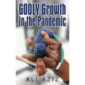 GODLY Growth In The Pandemic - Hardcover