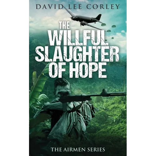 The Willful Slaughter of Hope - Paperback