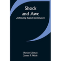 Shock and Awe - Achieving Rapid Dominance - Paperback