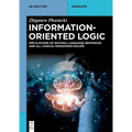Information-Oriented Logic: Implications of Natural-Language Sentences and All Logical Paradoxes Solved - Paperback