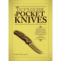 The Guy's Guide to Pocket Knives: Badass Games, Throwing Tips, Fighting Moves, Outdoor Skills and Other Manly Stuff - Paperback