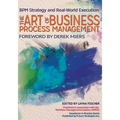 The Art of Business Process Management: BPM Strategy and Real-World Execution - Paperback