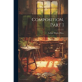 Composition, Part 1 - Paperback