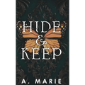Hide and Keep: An enemies to lovers bodyguard romance - Hardcover