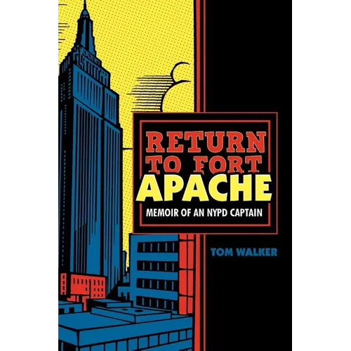 Return to Fort Apache: Memoir of an NYPD Captain - Paperback