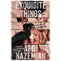 Exquisite Things - Hardcover