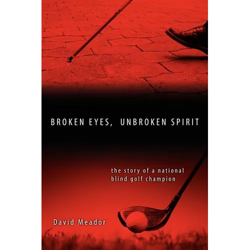 Broken Eyes, Unbroken Spirit - Paperback