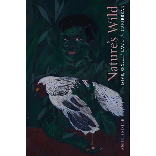 Nature's Wild: Love, Sex, and Law in the Caribbean - Paperback