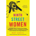 Ninth Street Women: Lee Krasner, Elaine de Kooning, Grace Hartigan, Joan Mitchell, and Helen Frankenthaler: Five Painters and the Movement That Change - Paperback