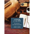 A Room at the Inn: My Journey Through Hospitality - Hardcover