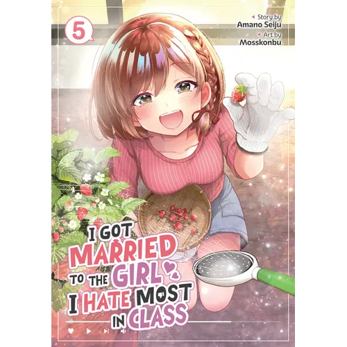 I Got Married to the Girl I Hate Most in Class (Manga) Vol. 5 - Paperback