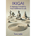 Ikigai: A Japanese Concept to Find Fulfillment in Life - Paperback