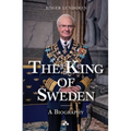 The King of Sweden: A biography - Paperback