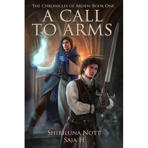 A Call to Arms: Book One of the Chronicles of Arden - Paperback