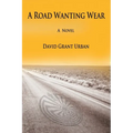 A Road Wanting Wear - Paperback