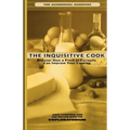 The Inquisitive Cook: Discover the Unexpected Science of the Kitchen - Paperback