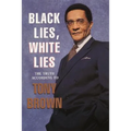 Black Lies, White Lies: The Truth According to Tony Brown - Paperback