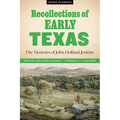 Recollections of Early Texas: Memoirs of John Holland Jenkins - Paperback