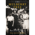The Mulberry Tree: The story of a life before and after the Holocaust - Paperback