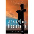 Jesus of Nazareth: Joshua ben Joseph Biography - Paperback