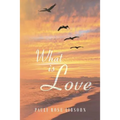 What is Love - Paperback