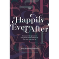 Happily Ever After: Your Storybook Romance - Hardcover