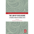 The Law of Disclosure: A Perennial Problem in Criminal Justice - Paperback