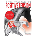 Horse in Positive Tension - Hardcover