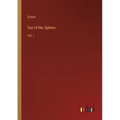 Out of Her Sphere: Vol. I - Paperback
