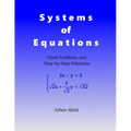 Systems of Equations: Word Problems and Step-by-Step Solutions - Paperback