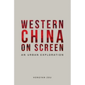 Western China on Screen: An Urban Exploration - Paperback