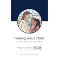 Finding Jesus Christ in the Book of Mormon - Paperback