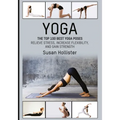 Yoga: The Top 100 Best Yoga Poses: Relieve Stress, Increase Flexibility, and Gain Strength - Paperback