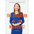 The Education of Eva Moskowitz: A Memoir - Paperback