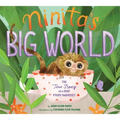 Ninita's Big World: The True Story of a Deaf Pygmy Marmoset - Hardcover